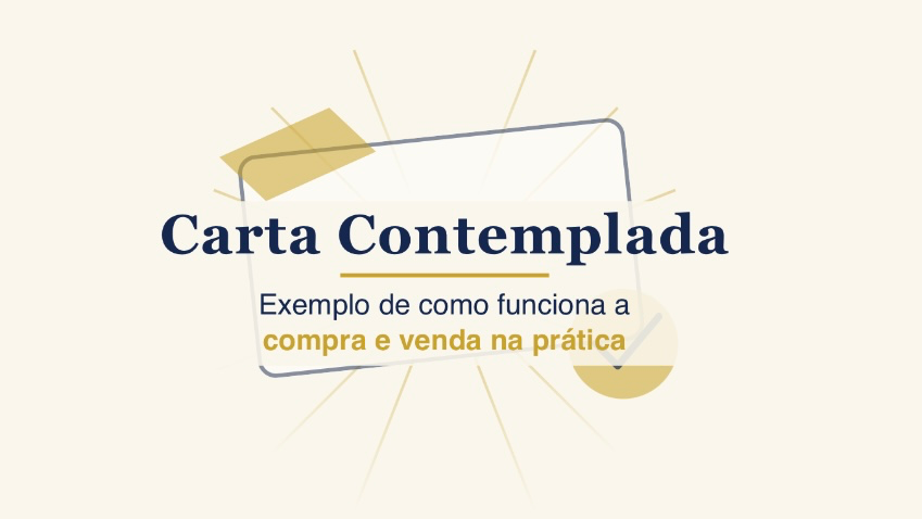 Carta Contemplada: Como Funciona a Compra e Venda na Prática